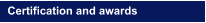 Certification and awards